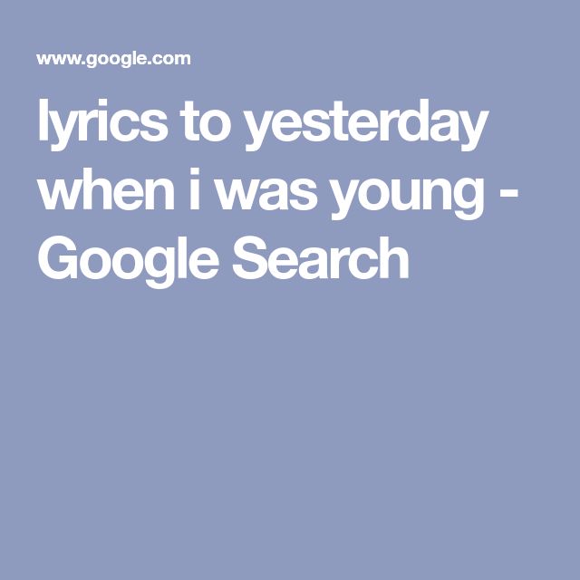 Yesterday When I Was Young Lyrics Gigi lyrics to yesterday when i was young - Google Search | Lyrics, Young