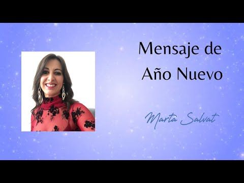Mensaje De Año Nuevo Marta Salvat Martasalvat Ucdm Uncursodemilagros Ucdmmartasalvat Coach Youtube En 2021 Mensajes De Año Nuevo Año Nuevo Mensajes