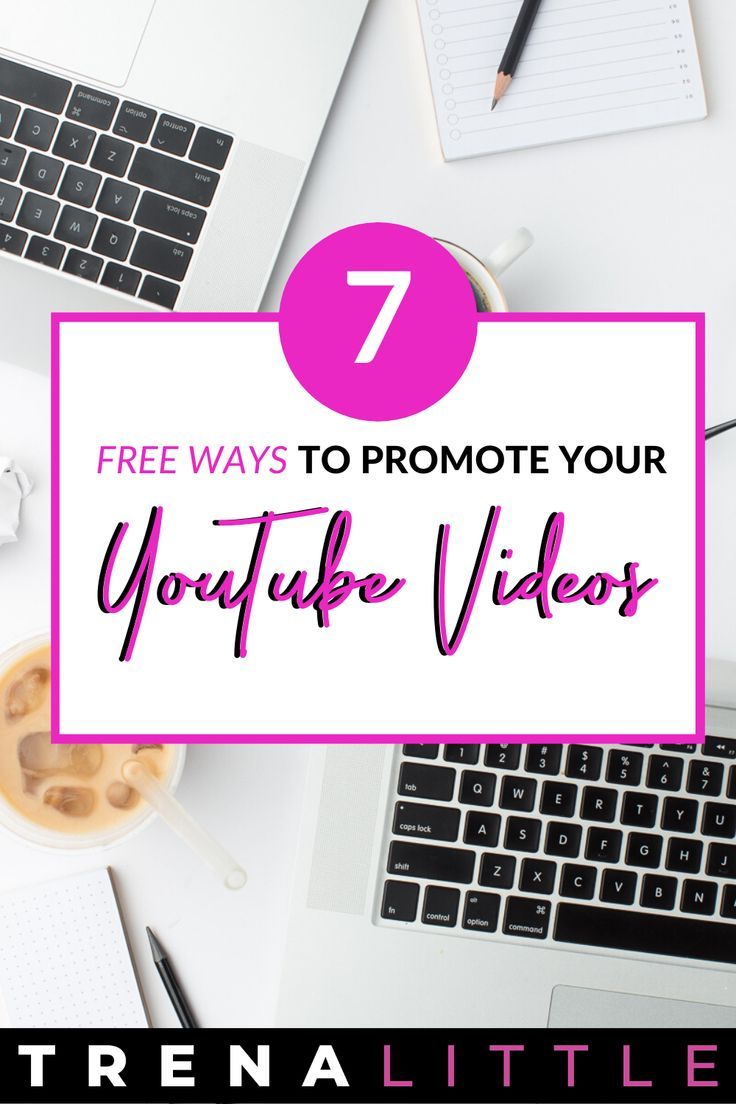 10 Free Ways To Promote Your Youtube Videos For More Views Trena Little Video Marketing Youtube Video Marketing Youtube Channel Ideas