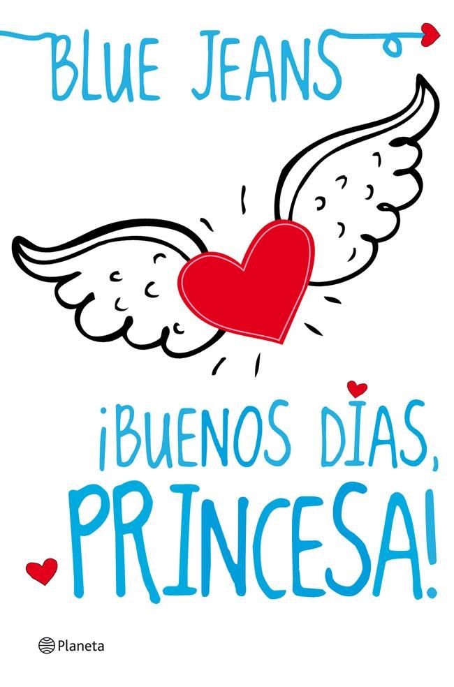 Descargar Buenos Días Princesa Blue Jeans En Pdf Epub Mobi O Leer Online Le Libros Buenos Dia Princesa Libros Para Adolescentes Libros Buenos