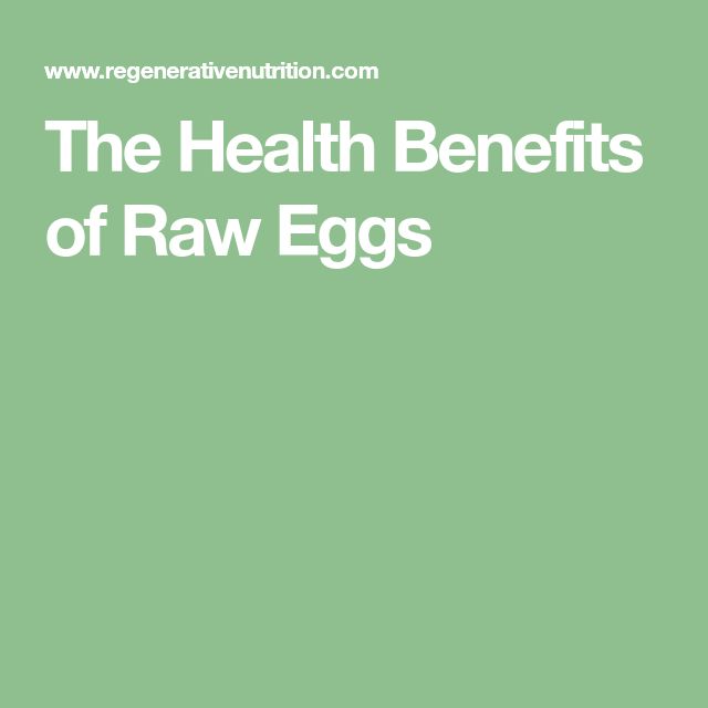 The Health Benefits of Raw Eggs | Eating raw, Health benefits, Health