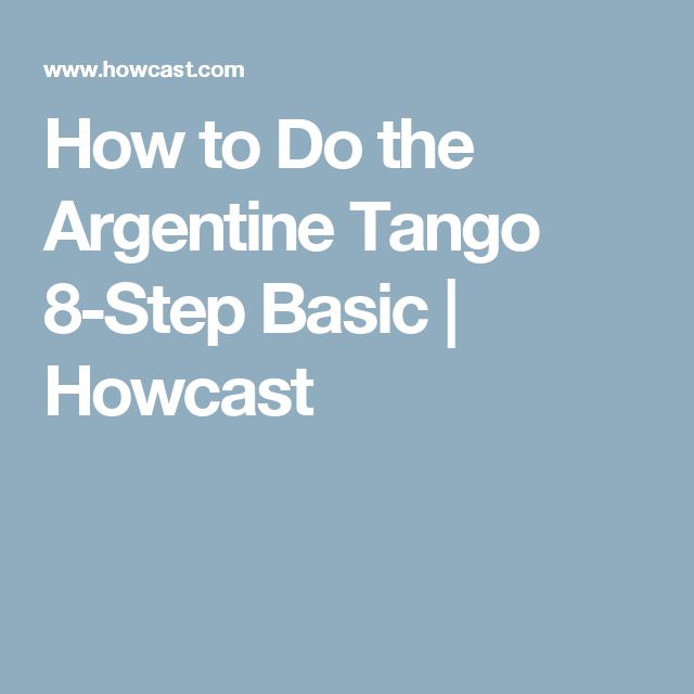 How to Do the Argentine Tango 8-Step Basic | Howcast | Argentine tango