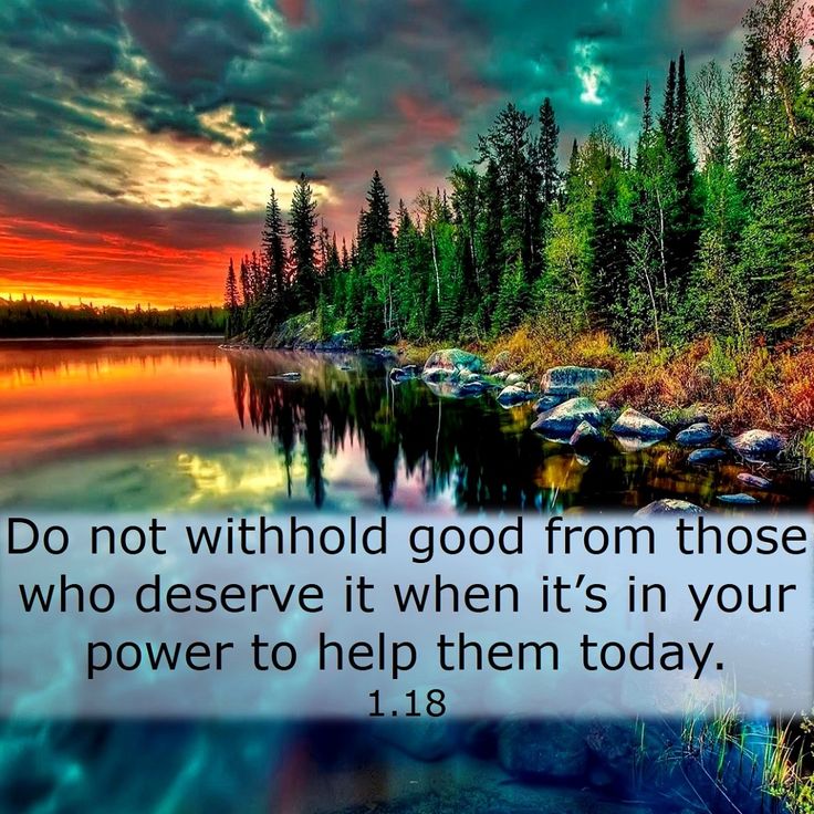 JANUARY 18: Do not withhold good from those who deserve it when it's in your power
to help them today. #Proverbs3 #Proverbs @horos… | Life is good, Life, Proverbs 3