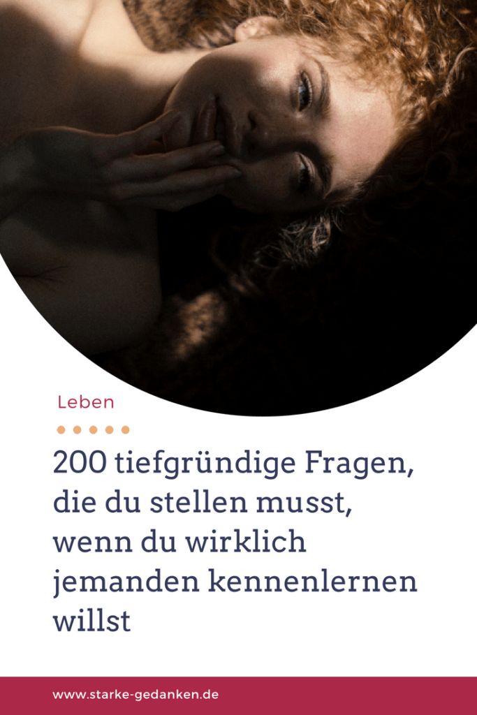 212 Tiefgründige Fragen zum Kennenlernen & Nachdenken | Fragen zum