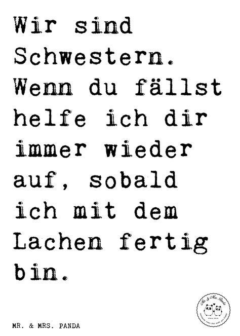 Spruch: Wir sind Schwestern. Wenn du fällst helfe ich dir immer wieder auf, sobald ich mit dem Lachen fertig bin. – Sprüche, Zitat, Zitate, Lustig, … Spruch: Wir sind Schwestern. Wenn du fällst helfe ich dir immer wieder auf, sobald ich mit dem Lachen fertig bin. – Sprüche, Zitat, Zitate, Lustig, …