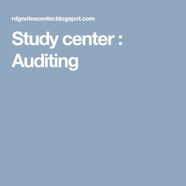 Study Center Auditing Its Meaning And Objectives study-center-auditing-its-meaning-and-objectives
