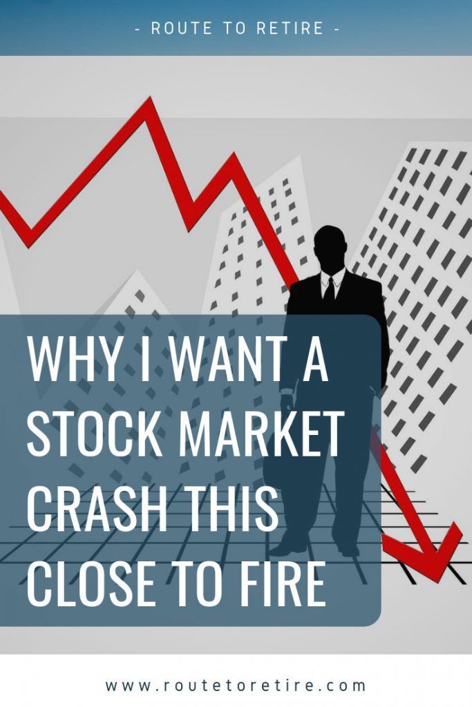 Why I Want A Stock Market Crash This Close To Fire Stock Market