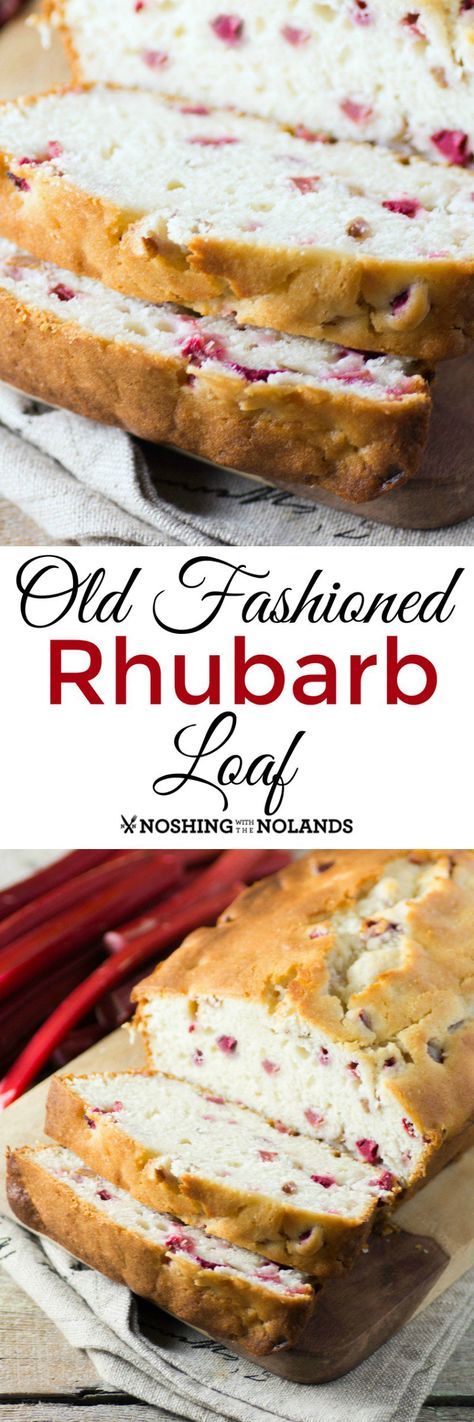 Old Fashioned Rhubarb Loaf by Noshing With The Nolands so moist and delicious! Y...