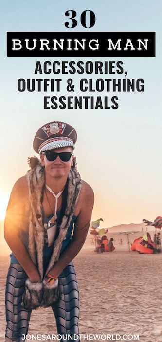 30 Perfect #BurningMan Accessories, Outfit, & Clothing Essentials! // Jones Arou...