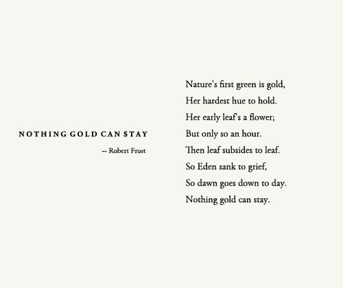 the loss of innocence in the poem nothing gold can stay by robert frost the loss of innocence in the poem nothing gold can stay by robert frost