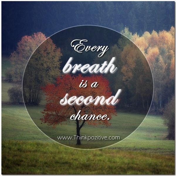 Every Breath Is Second Chance Was Ist Pinterest Wort every breath is second chance was ist pinterest wort