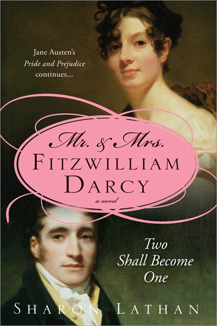 Fitzwilliam Darcy Two Shall Become One Pride And Prejudice Continues By Sharon Lathan Book In The Saga Series Fitzwilliam Darcy Two Shall Become One Pride And Prejudice Continues By Sharon Lathan Book In The Saga Series