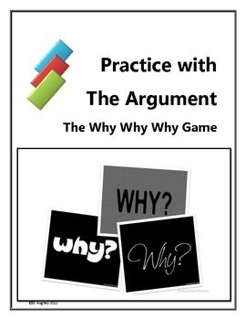 006 The Why Why Why Game Practice with Argument Teaching 006 The Why Why Why Game Practice with Argument Teaching