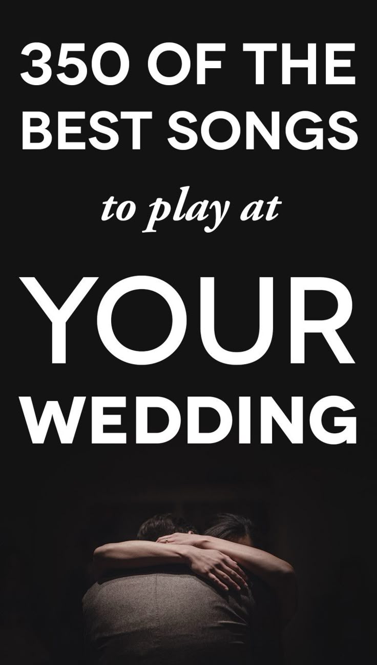 428 Best Wedding Music Images On Pinterest Songs Dream 350 Of The Best Wedding Songs To Pick From When You Get Married