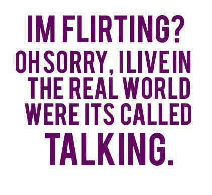 true that! | Flirting quotes funny, Flirting quotes, Flirting quotes ...
Flirting Around Quotes