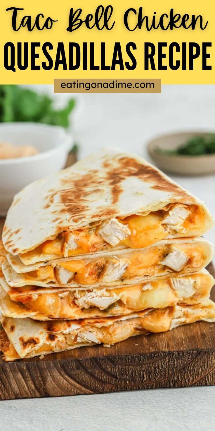 Taco Bell Chicken Quesadillas Quesidilla Recipes Chicken Quesadilla Taco Bell Chicken Quesadillas Quesidilla Recipes Chicken Quesadilla