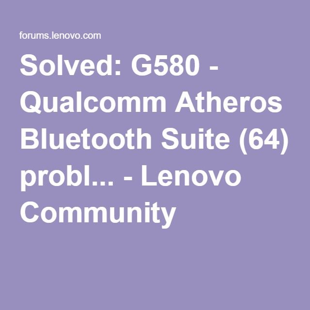 qualcomm atheros ar3012 bluetooth 4.0 driver cant see qualcomm atheros ar3012 bluetooth 4.0 driver cant see