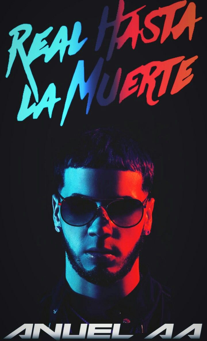 Anuel aa 2018 real hasta la muerte emmanuel gazmey santiago rhlm el dios .....