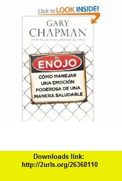 El Enojo Anger Spanish Edition 9780825411939 Gary Chapman ISBN 10 El Enojo Anger Spanish Edition 9780825411939 Gary Chapman ISBN 10