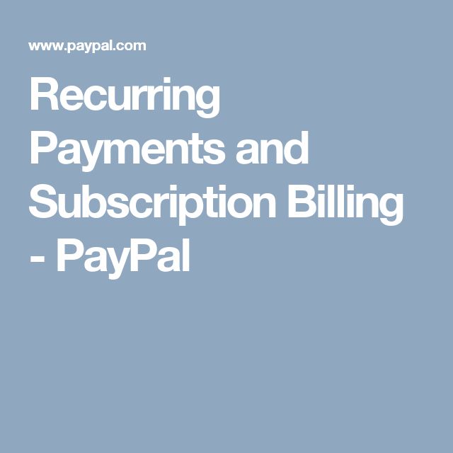 Recurring Payments And Subscription Billing Paypal Payment Subscription Billings