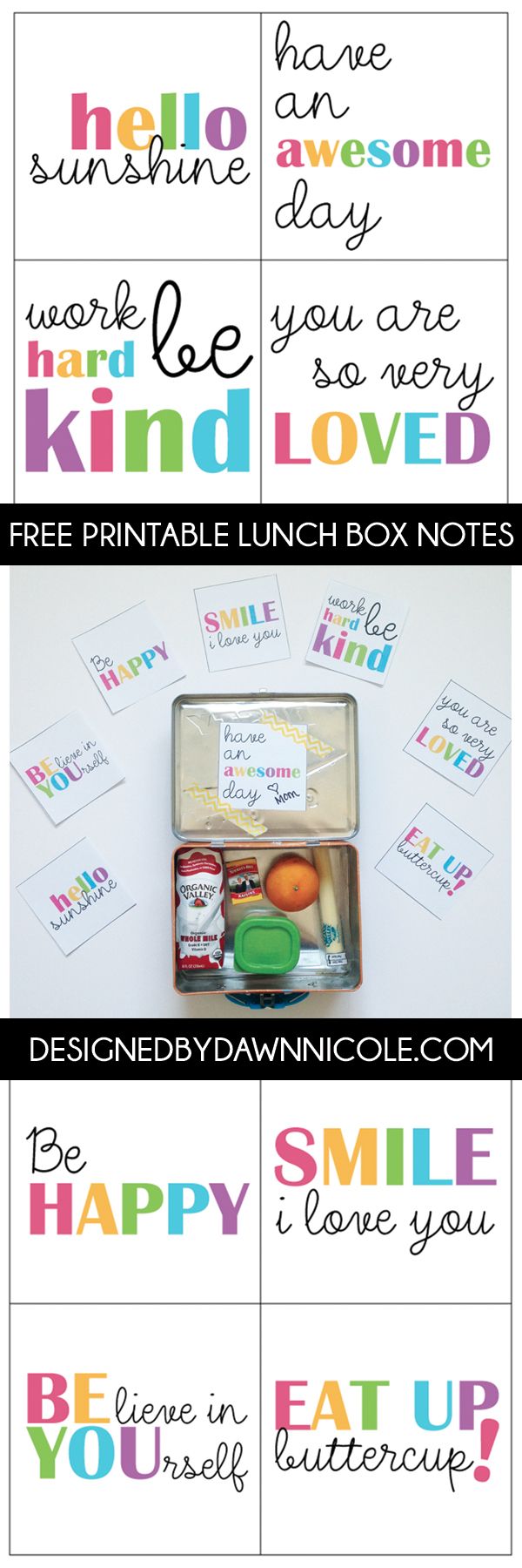 Designed by Dawn Nicole . Printable Lunchbox Notes . { bright & fun lunchbox notes . perfect for back to school lunch boxes for your little Ones } .