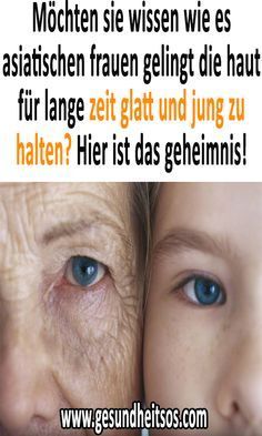 08.01.2020 - Möchten sie wissen wie es asiatischen frauen gelingt die haut für lange zeit g… Would you like to know how Asian women manage to keep their skin smooth and young for a long time? Here is the secret! #gesudheit #skin #hair #tipps