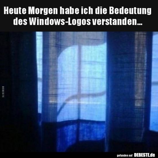 Heute Morgen habe ich die Bedeutung des Windows-Logos.. | Lustige Bilder, Sprüc...