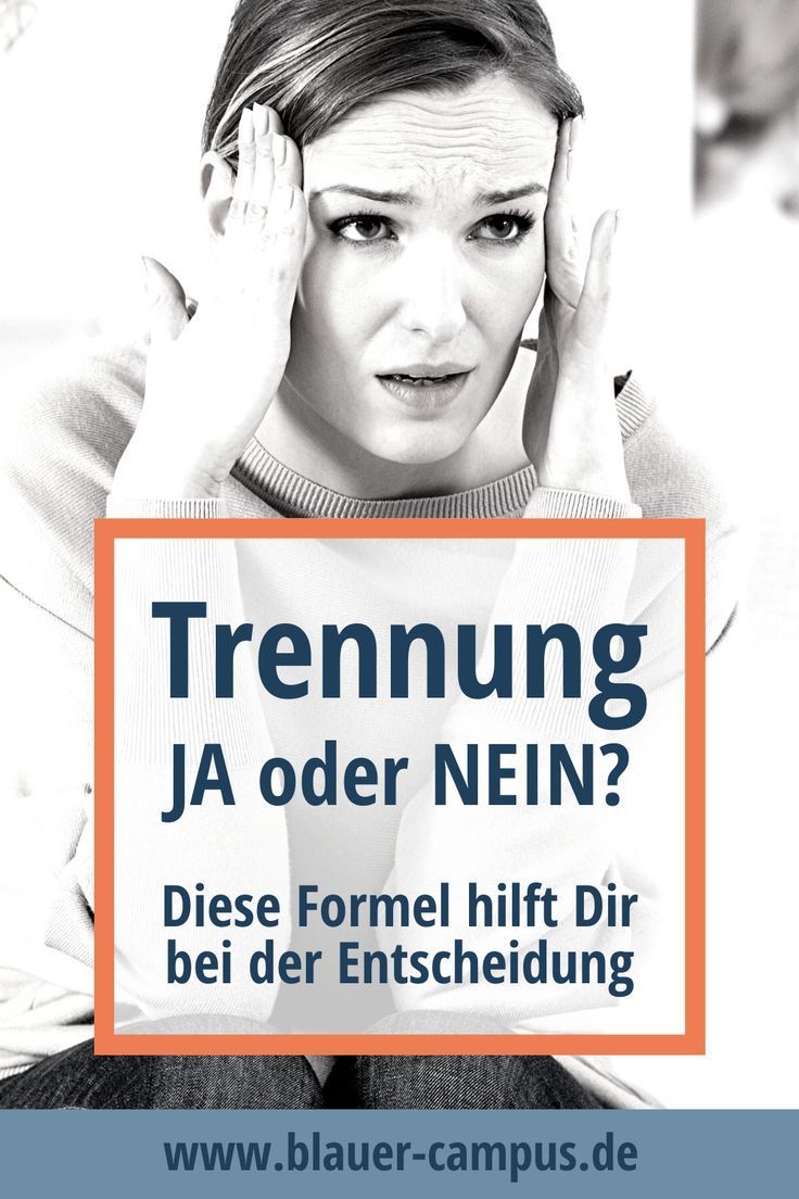 Trennung Entscheidung Trennung Entscheidung