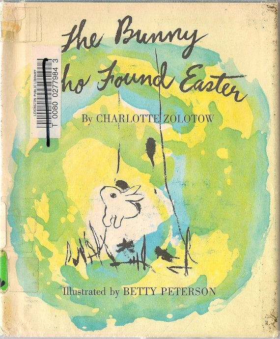The Bunny Who Found Easter by Charlotte Zolotow The Bunny Who Found Easter by Charlotte Zolotow