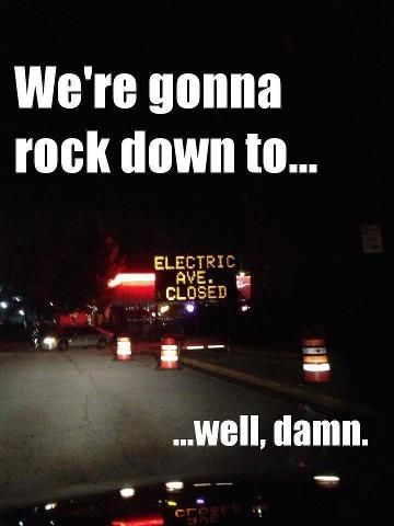 We Re Gonna Rock On Down To Electric Avenue Things That Make Me We Re Gonna Rock On Down To Electric Avenue Things That Make Me Laugh Funny Haha Pictures