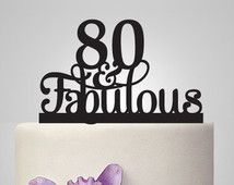 12 Best 80th Birthday Images By Sandy Moritz On Pinterest 80 Th And Fabulous Cake Topper 80th Birthday Party Decoration Acrylic
