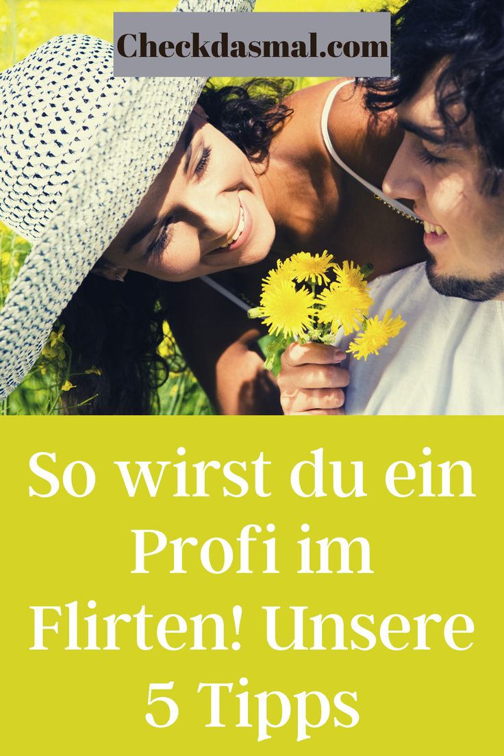 Flirten ist die kunst