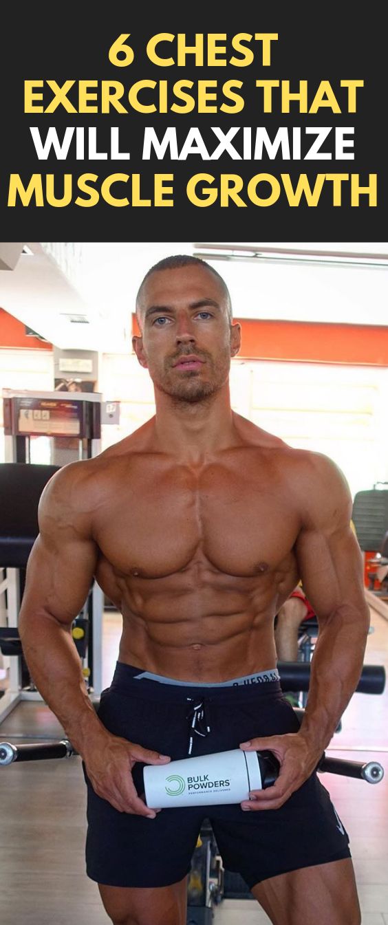 6 Chest Exercises that Will Maximize Muscle Growth
