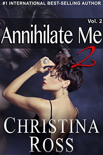 blogger.com: Annihilate Me (Vol. 3) (The Annihilate Me Series) eBook: Ross, Christina: Kindle Store annihilate me series download pdf