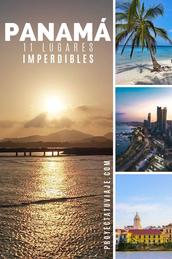 Deseas Conocer Panamá Aquí Te Contamos Los Lugares Que No Puedes Perderte De Este Hermoso País Proyectat Panamá Viajar Por El Mundo Ciudad De Panamá