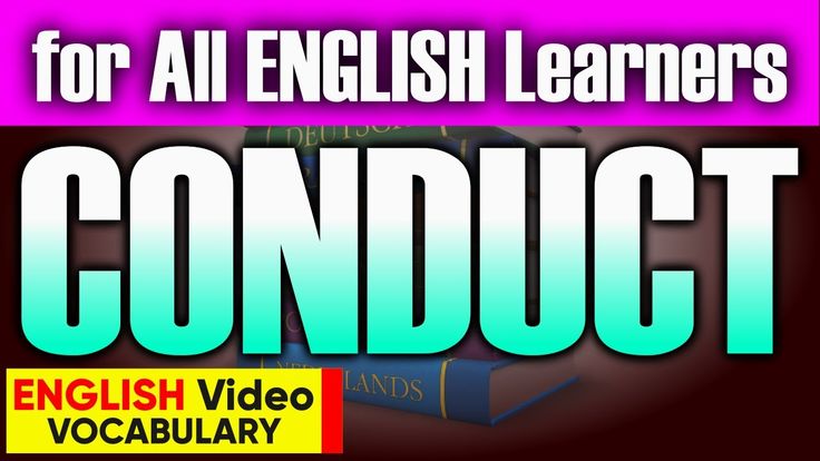 CONDUCT Meaning How To Use And Learn English Vocabulary In The CONDUCT Meaning How To Use And Learn English Vocabulary In The