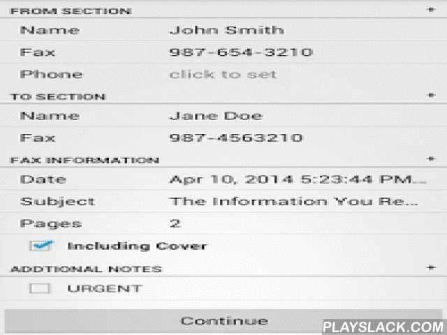 FaxCover Create Fax Cover Page Android App - playslack.com , FaxCover Free - create a fax cover page, fax cover sheet, for your fax in PDF format for use with any fax program or as a fax cover sheet on a traditional fax machine. Fax cover sheets have a promotion of our FaxFile app in the footer which is removable with an in-app upgrade.Choose which fields you what to show on your fax cover sheet. Fax pages can include a note section for your typed in message to your recipient.Create templates for common faxes and save them for easy use on your next fax cover page.Includes built-in disclaimers for optional confidential information and HIPAA compliance statements at the bottom of your fax cover sheet.Generates PDF files that can be used with your favorite fax app or printed out and used as a cover sheet for a manual fax.Note: FaxCover generated fax cover sheet pages contains a footer on each cover page generated. The footer references FaxFile and FaxCover and contains both a link and a QR code to get more information. The footnote may be removed through an in-app upgrade purchase. FaxCover Free - maak een voorblad, fax voorblad, voor uw fax in PDF-formaat voor gebruik met een fax-programma of als een fax voorblad op een traditioneel faxapparaat. Faxvoorbladen hebben een promotie van onze FaxFile app in de voettekst die verwijderbaar is met een in-app upgrade.Kiezen welke je velden wat te laten zien op uw fax voorblad. Fax pagina's kunnen een briefje gedeelte voor uw getypte in bericht naar de ontvanger.Maak sjablonen voor gemeenschappelijke faxen en opslaan voor gemakkelijk gebruik op uw volgende fax voorblad.Inclusief ingebouwde disclaimers voor optionele vertrouwelijke informatie en HIPAA compliance verklaringen aan de onderkant van uw fax voorblad.Genereert PDF-bestanden die kunnen worden gebruikt met uw favoriete fax app of uitgeprint en gebruikt als een voorblad voor een handmatige fax.Opmerking: FaxCover gegenereerd faxvoorblad pagina's bevat een voettekst op elke voorpagina gegenereerd. De voettekst verwijst FaxFile en FaxCover en bevat zowel een link en een QR code om meer informatie te krijgen. De voetnoot kunnen worden verwijderd door middel van een in-app upgrade aankoop.