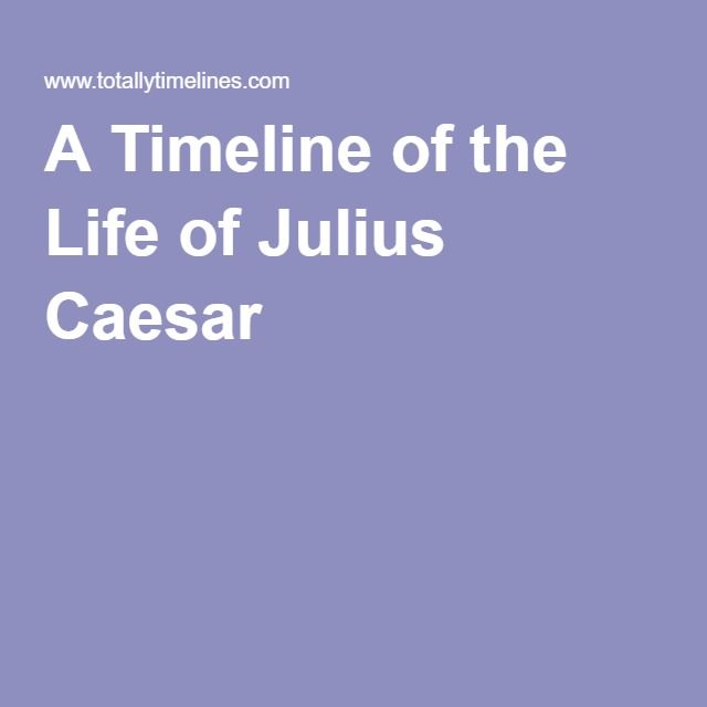 julius cesar timeline julius cesar timeline