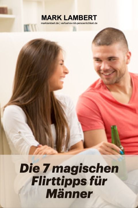 Flirten lernen tipps