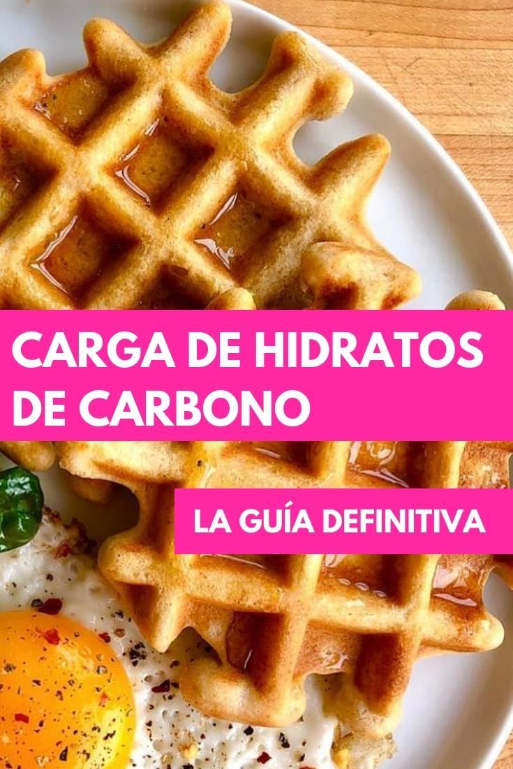 Carga De Hidratos De Carbono Qué Es Para Qué Sirve Y Como Hacerla Recetas De Comida Alimentos Alimentos De Dieta