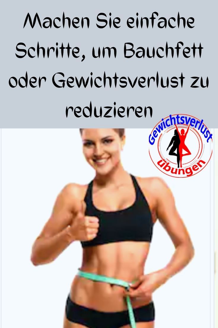 Der schnellste und einfachste Weg, um Gewicht zu verlieren
