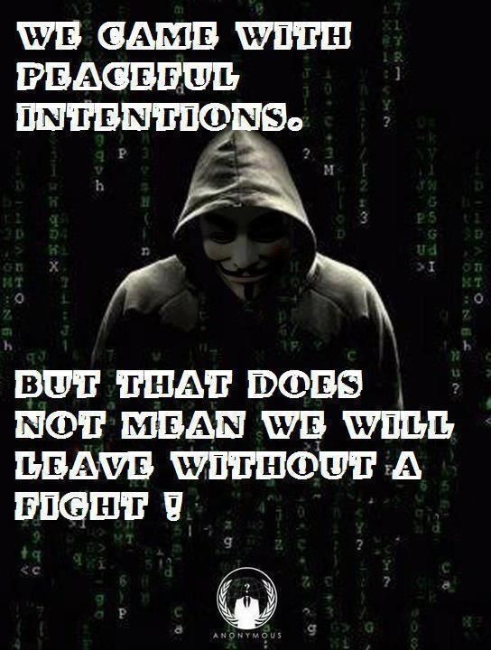 we came with peaceful intentions but that boes not mean we will