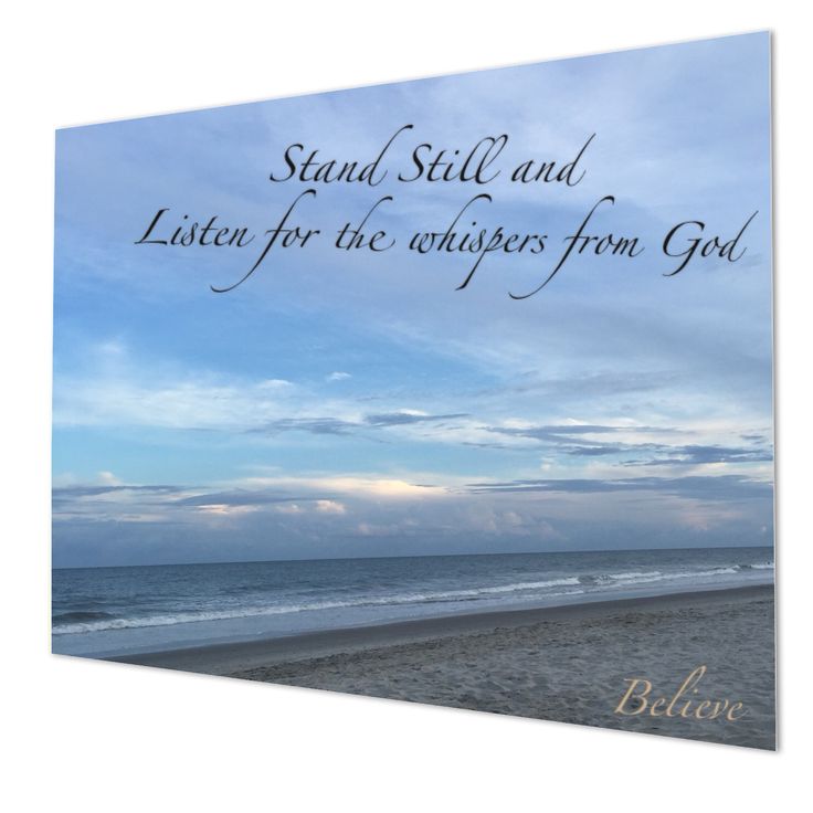 Stand still and listen for the whispers
from God | Jesus, Believe, Listening