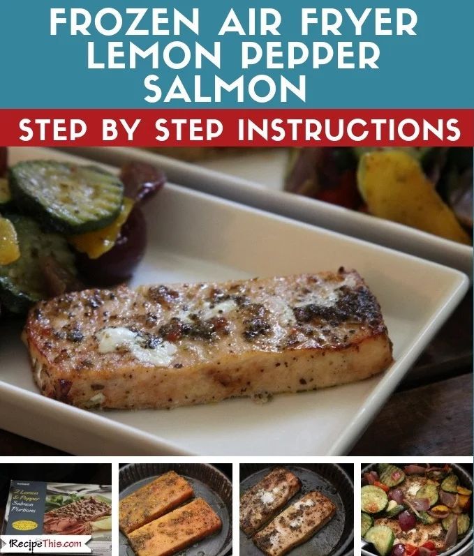 Frozen Air Fryer Lemon Pepper Salmon With Mediterranean Vegetables Recipe This Recipe Lemon Pepper Salmon Stuffed Peppers Salmon Recipes