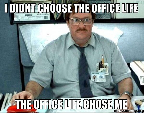 Milton From Office Space Meme Milton From Office Space Meme
