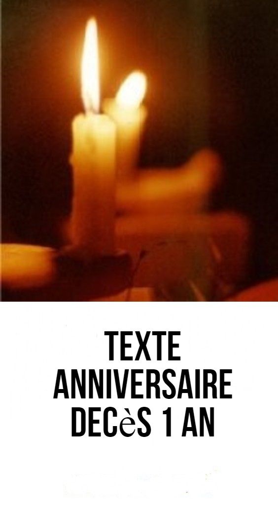 Texte Anniversaire Decès 1 An Texte anniversaire, Texte décès, Mot Texte Anniversaire Decès 1 An Texte anniversaire, Texte décès, Mot