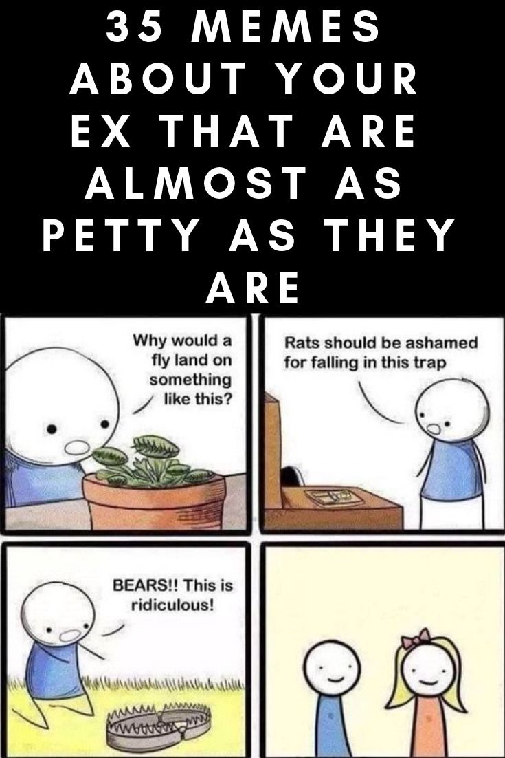 Memes About Your Ex That Are Almost As Petty As They Are Funny
