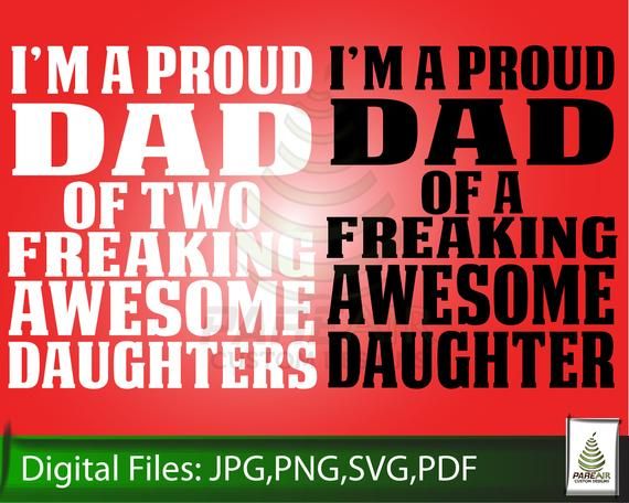 Download Proud Dad of an awesome freaking daughter or daughters SVG ...