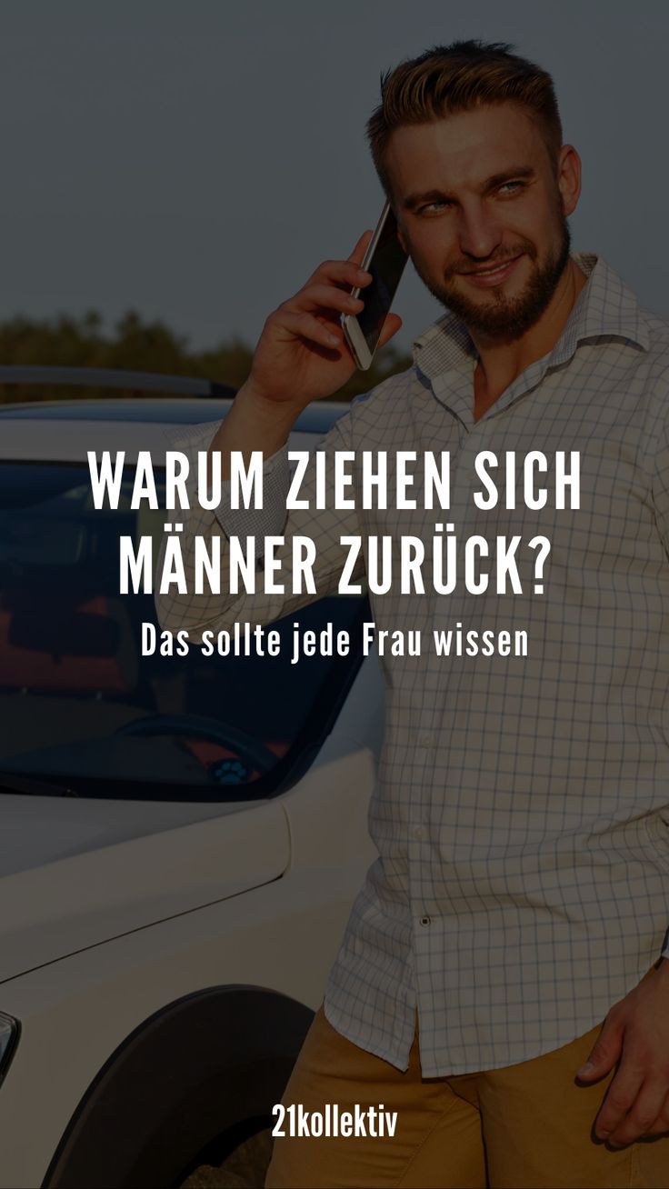 Warum flirten manner und ziehen sich dann zuruck