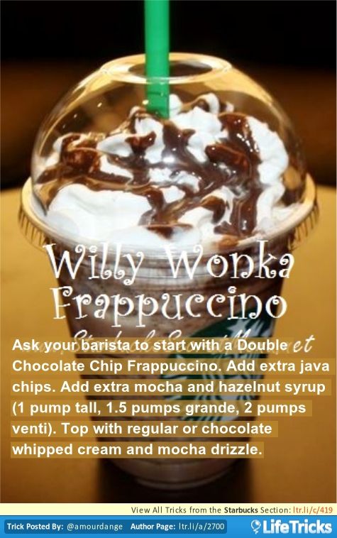 Starbucks Secret Menu Willy Wonka Frappuccino Starbucks Secret Menu Willy Wonka Frappuccino